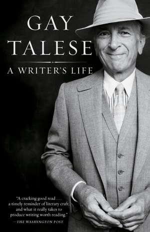 A Writer's Life de Gay Talese