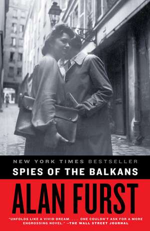 Spies of the Balkans de Alan Furst