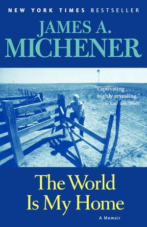 The World Is My Home de James A. Michener