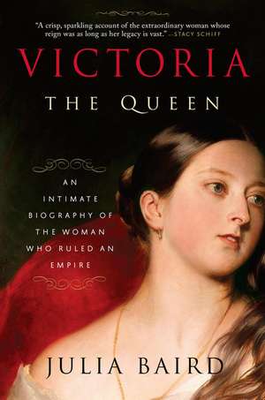 Victoria: The Queen de Julia Baird