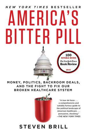 America's Bitter Pill de Steven Brill