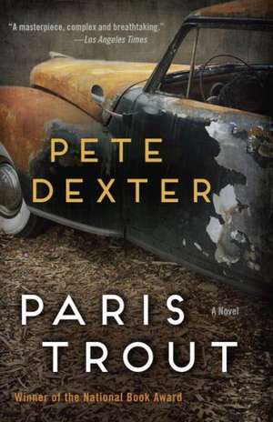 Paris Trout de Pete Dexter