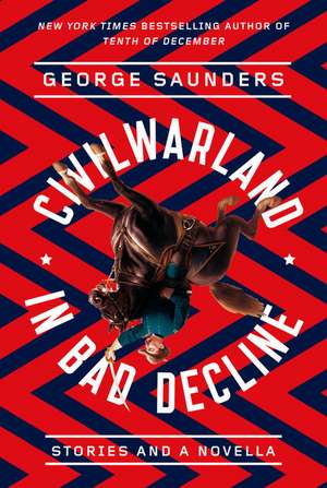 Civilwarland in Bad Decline de George Saunders