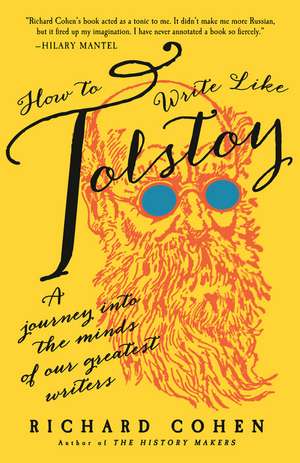 How to Write Like Tolstoy de Richard Cohen