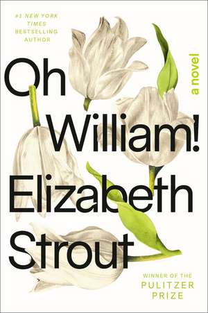 Oh William! de Elizabeth Strout