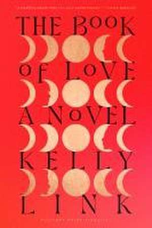 The Book of Love de Kelly Link