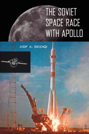 The Soviet Space Race with Apollo de Asif A. Siddiqi