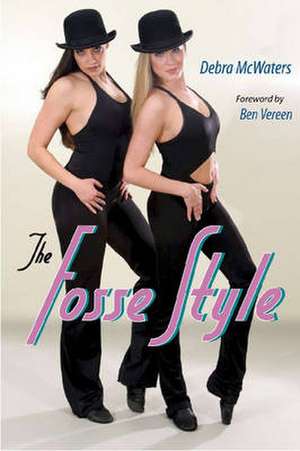 The Fosse Style de Mindy Aloff