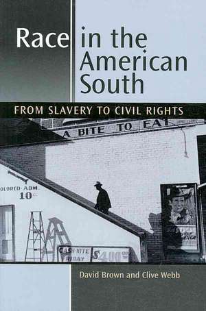 Race in the American South: From Slavery to Civil Rights de David Brown