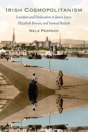 Irish Cosmopolitanism de Nels Pearson