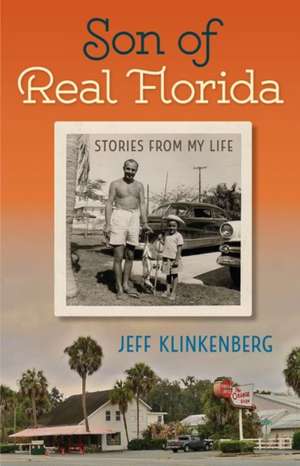 Son of Real Florida de Jeff Klinkenberg