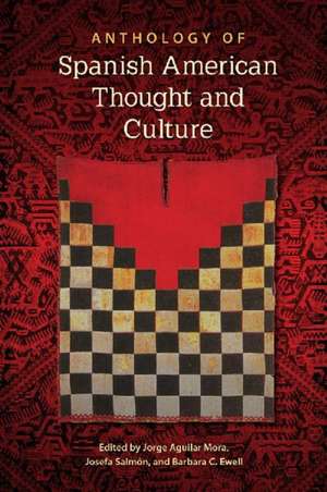 Anthology of Spanish American Thought and Culture de Jorge Aguilar Mora