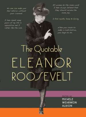 The Quotable Eleanor Roosevelt de Michele Wehrwein Albion