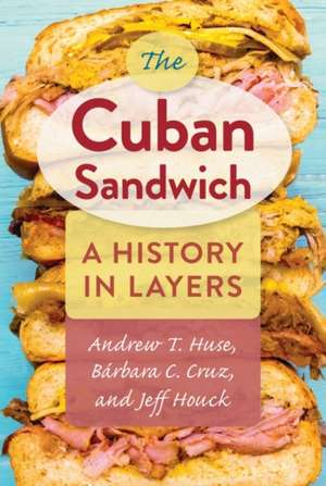 The Cuban Sandwich de Andrew T Huse