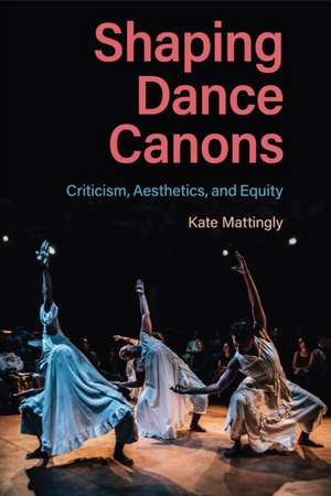 Shaping Dance Canons de Kate Mattingly