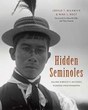 Hidden Seminoles de Jerald T. Milanich