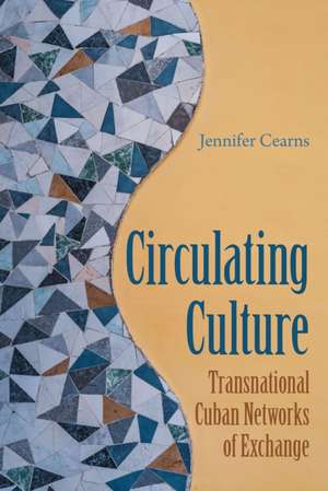 Circulating Culture de Jennifer Cearns