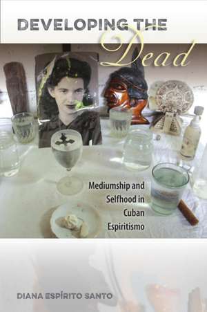 Developing the Dead de Diana Espírito Santo