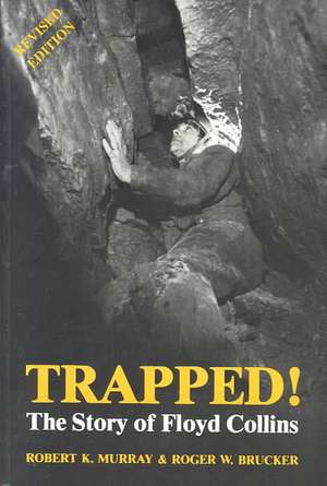 Trapped! the Story of Floyd Collins de Robert Murray