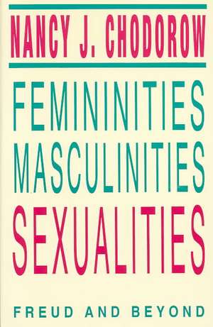 Femininities, Masculinities, Sexualities de Nancy J. Chodorow