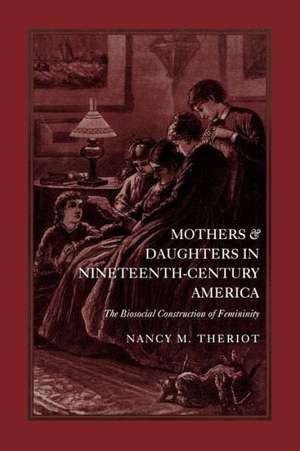 Mothers and Daughters in 19c..-Pa de Nancy Theriot