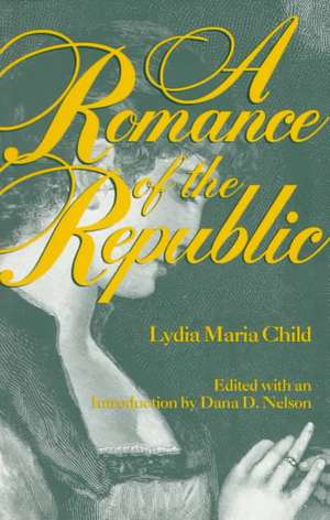 Romance of the Republic-Pa de Lydia Marie Child