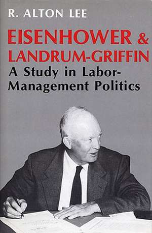 Eisenhower & Landrum-Griffin de R. Alton Lee