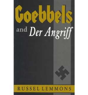 Goebbels and Der Angriff de Russel Lemmons