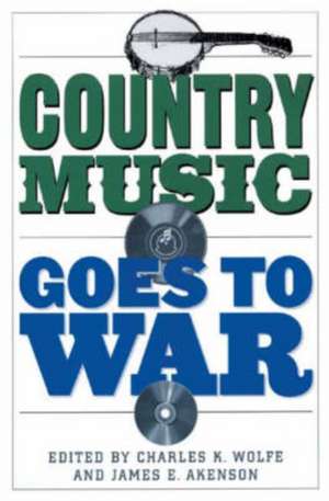 Country Music Goes to War: "" de Charles K. Wolfe