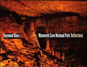 Mammoth Cave National Park: "Reflections" de Raymond Klass