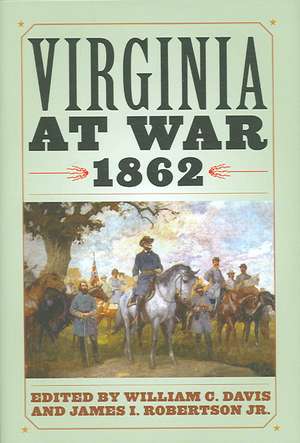 Virginia at War, 1862 de William C. Davis