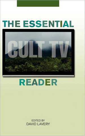 The Essential Cult TV Reader de David Lavery