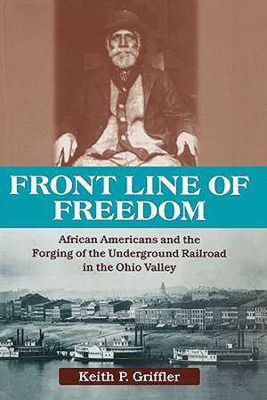 Front Line of Freedom de Keith P. Griffler