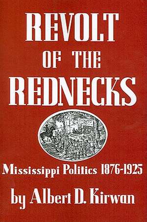 Revolt of the Rednecks de Albert D. Kirwan