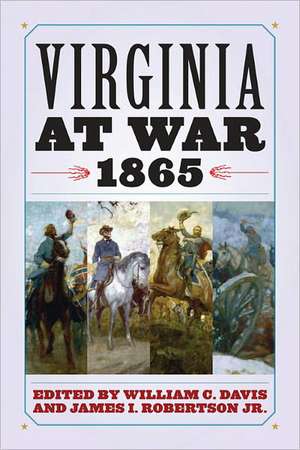 Virginia at War, 1865 de William C. Davis