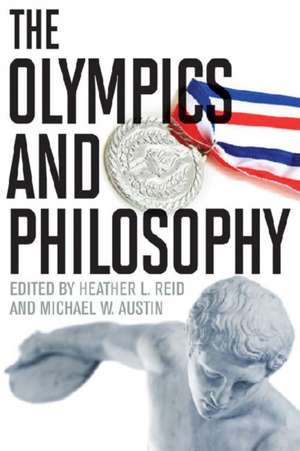 The Olympics and Philosophy de Michael W. Austin