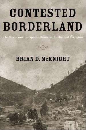 Contested Borderland de Brian D. McKnight