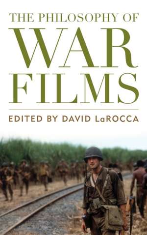 The Philosophy of War Films de David Larocca