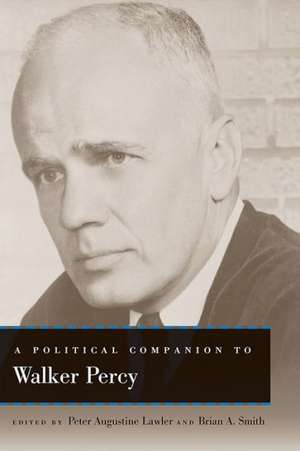 A Political Companion to Walker Percy de Peter Augustine Lawler