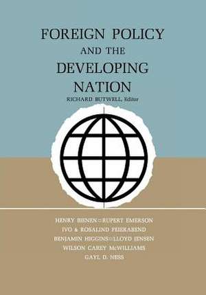 Foreign Policy and the Developing Nation de Richard Butwell