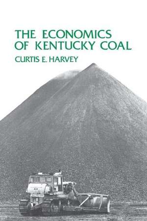 The Economics of Kentucky Coal de Curtis E. Harvey