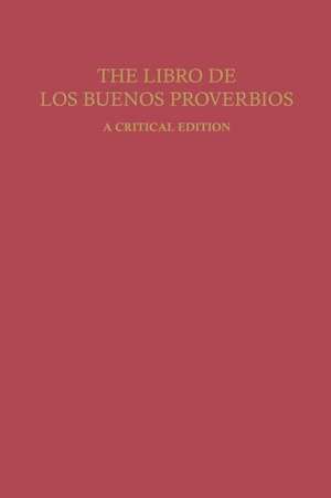 The Libro de Los Buenos Proverbios: A Critical Edition de Harlan Sturm