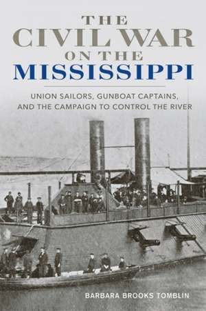 The Civil War on the Mississippi de Barbara Brooks Tomblin