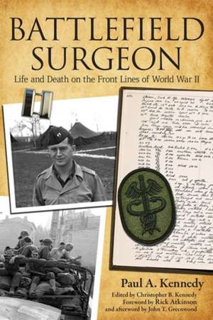 Battlefield Surgeon de Paul a. Kennedy