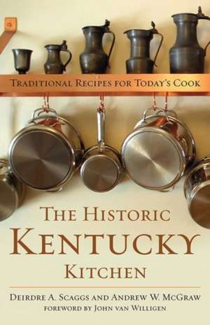 The Historic Kentucky Kitchen de Deirdre A. Scaggs