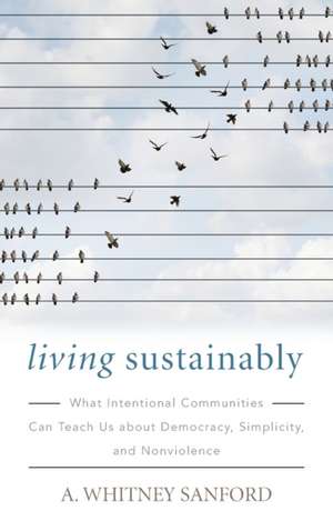 Living Sustainably de A. Whitney Sanford