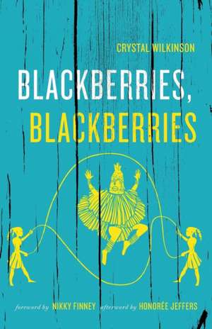 Blackberries, Blackberries de Crystal Wilkinson