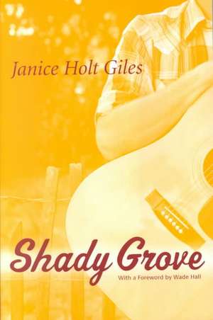 Shady Grove de Janice Holt Giles