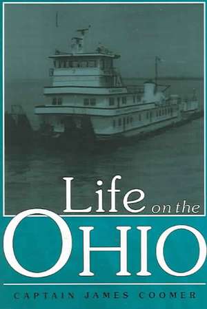 Life on the Ohio de Captain James Coomer