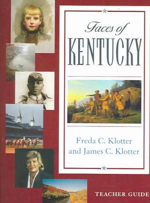 Faces of Kentucky [With CDROM] de Freda C. Klotter